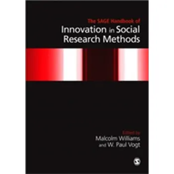 The SAGE Handbook of Innovation in Social Research Methods