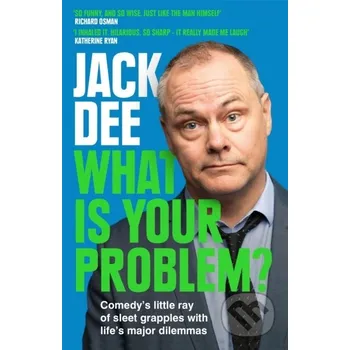 Beletrie pro dospělé What is Your Problem? - Jack Dee Quercus