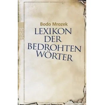Slovník Lexikon der bedrohten Wörter. Bd.1 - Mrozek, Bodo