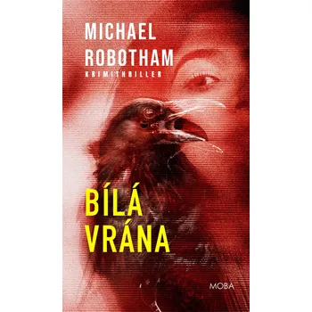 Beletrie pro dospělé Bílá vrána - Michael Robotham