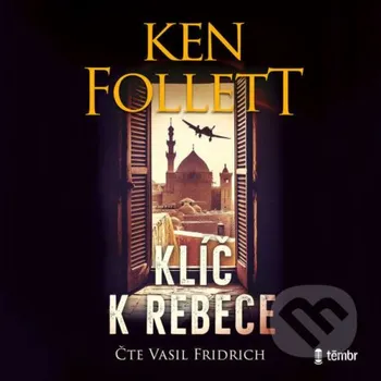 Klíč k Rebece - Ken Follett Témbr