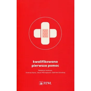 Kwalifikowana pierwsza pomoc - Kopta Andrzej