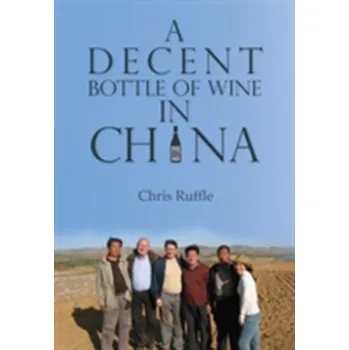 A Decent Bottle of Wine in China - Ruffle, Chris