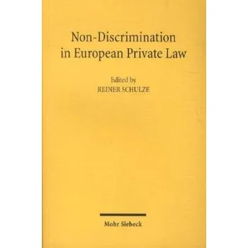 Non-Discrimination in European Private Law - Schulze, Reiner