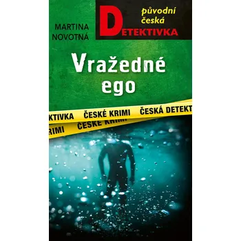 Beletrie pro dospělé Vražedné ego - Martina Novotná