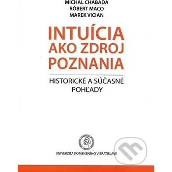 Intuícia ako zdroj poznania - Michal Chabada Univerzita Komenského Bratislava