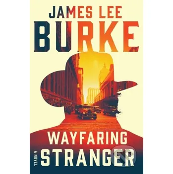 A Wayfaring Stranger - James Lee Burke Simon & Schuster
