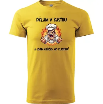 Sablio Tričko s potiskem Dělám v gastru a jsem krůček od flastru - žluté L