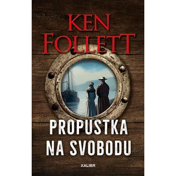 Kniha Propustka na svobodu - Ken Follett - e-kniha