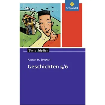 Německý jazyk Geschichten 5/6 - Spinner, Kaspar H.