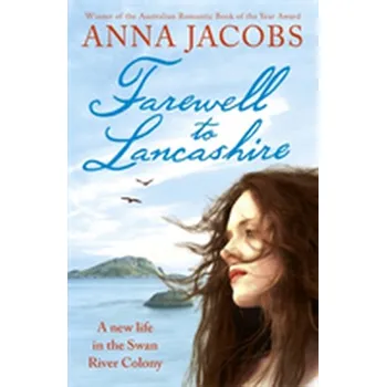 Literární biografie Farewell to Lancashire - Jacobs, Anna [EN] (2010, Brožovaná, Hodder And Stoughton Ltd.)