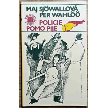 Policie pomo pije - Maj Sjöwall