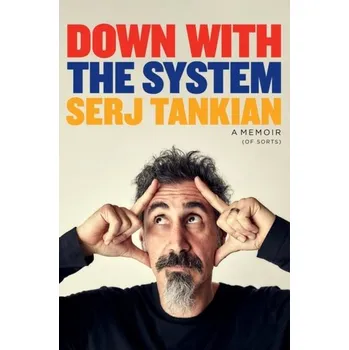 Down with the System - Tankian, Serj [EN] (2024, Firma, Headline Publishing Group)
