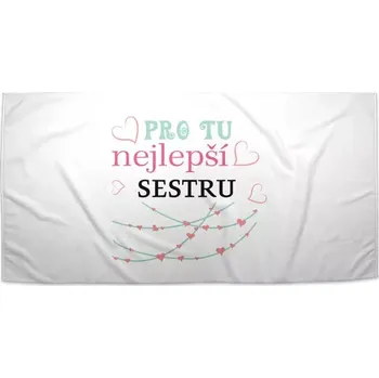 Osuška Sablio Ručník Pro tu nejlepší sestru - 30x50 cm