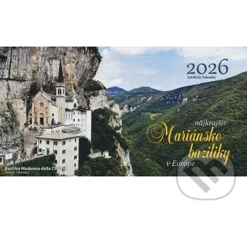 Doplněk ke knize Kalendár 2026 Najkrajšie Mariánske baziliky v Európe (stolový) - Alfa a Omega Alfa a Omega