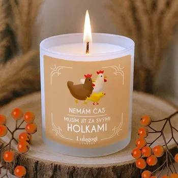 Žertovný předmět Nemám čas, musím jít za svými holkami (Slepice) - vonná svíce s potiskem- Tričkový.cz