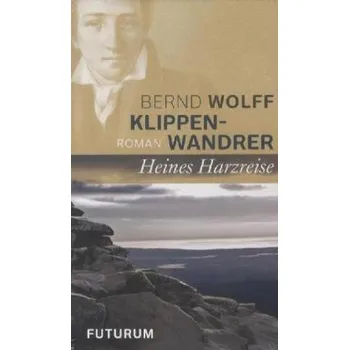 Klippenwandrer - Wolff, Bernd