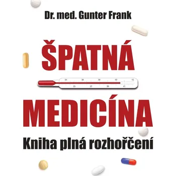 Špatná medicína - Kniha plné rozhořčení