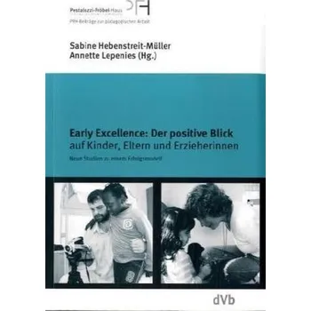 Early Excellence: Der positive Blick - Hebenstreit-Müller, Sabine