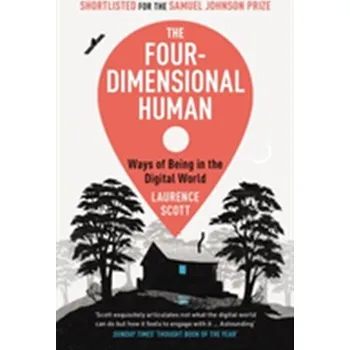 Příroda The Four-Dimensional Human - Scott, Laurence