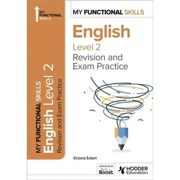 Cizí jazyk My Functional Skills: Revision and Exam Practice for English Level 2 - Eckert, Victoria Christiane