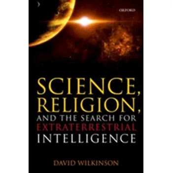 Science, Religion, and the Search for Extraterrestrial Intelligence - Scanlon Peter H., Wilkinson Charles P., Aldington Stephen J., Matthews David R.