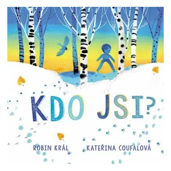 Kniha Kdo jsi? - Robin Král, Kateřina Coufalová