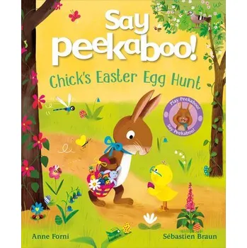 Say Peekaboo! Chick's Easter Egg Hunt - Forni, Anne