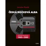 Česká rocková alba: Zákazům navzdory 1969–1989 - Jaroslav Riedel (2025, pevná)