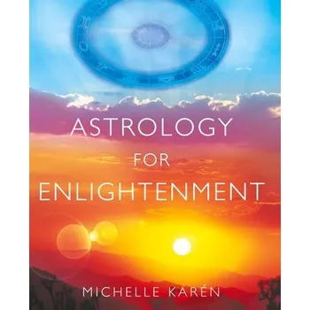 Osobní rozvoj Astrology for Enlightenment - Shearer, Michelle; Swan, Karen