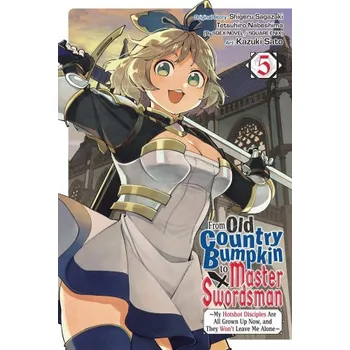 From Old Country Bumpkin to Master Swordsman, Vol. 5 – Tetsuhiro Nabeshima,Matthew Alberts (EN)