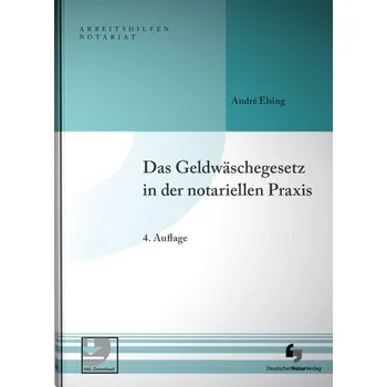 Das Geldwäschegesetz in der notariellen Praxis - Elsing, André [DE] (2025, Pevná, Deutscher Notarverlag)