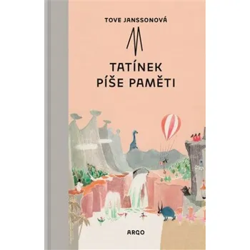 Tatínek píše paměti - Tove Janssonová