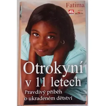 Literární biografie Fatima - Otrokyní v 11 letech