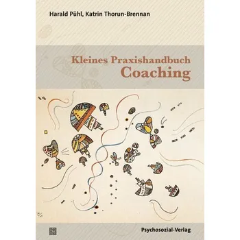 Kleines Praxishandbuch Coaching - Pühl, Harald