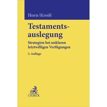 Testamentsauslegung - Horn, Claus-Henrik [DE] (2025, Pevná, C.H. Beck)
