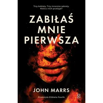 Zabiłaś mnie pierwsza – John Marrs (PL)