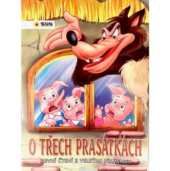 První čtění O třech prasátkách: První čtení s velkými písmenky - Nakladatelství SUN (2024, sešitová)