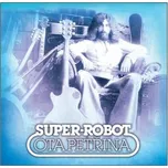 Super-robot & Pečeť - Ota Petřina 2x LP