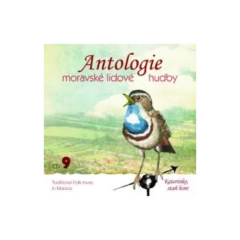 Antologie CD 9 - Katerinko, staň hore - Antologie moravské lidové hudby (MP3)
