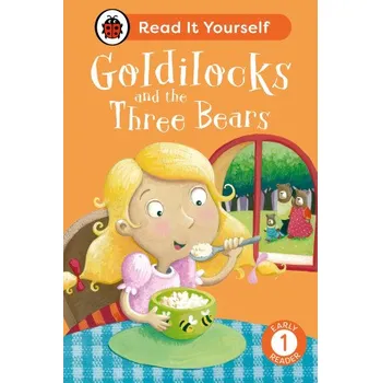 Anglický jazyk Goldilocks and the Three Bears: Read It Yourself - Level 1 Early Reader (Ladybird)(Pevná)