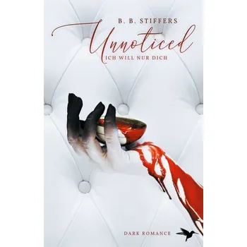 Unnoticed - Stiffers, B. B.