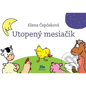 Leporelo Utopený mesiačik - Elena Čepčeková Slovenské pedagogické nakladateľstvo - Mladé letá