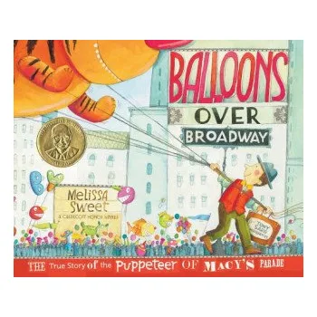 Učebnice Balloons Over Broadway (Melissa Sweet)(Pevná)