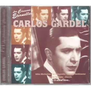 Zahraniční hudba CARLOS GARDEL: Les Chansons Eternelles - The Best Of (CD)