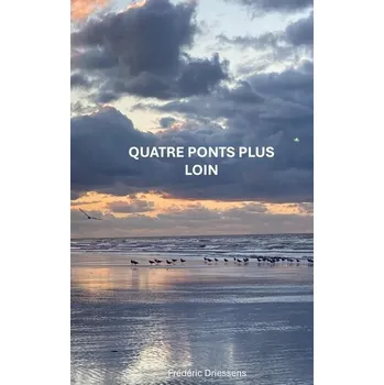 Osobní rozvoj Quatre Ponts Plus Loin - Driessens, Frédéric