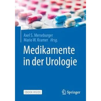 Medikamente in der Urologie - Merseburger, Axel S.