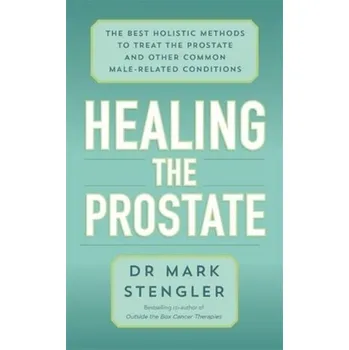 Healing the Prostate - MARK STENGLER