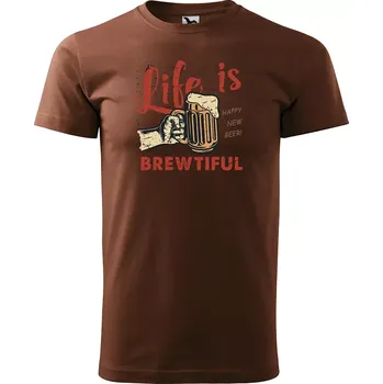 Pánské tričko Sablio Tričko s potiskem Life is BREWTIFUL - hnědé S