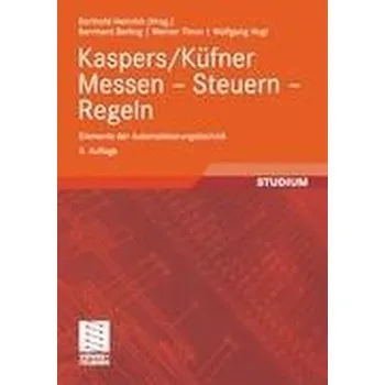 Kaspers/Küfner Messen - Steuern - Regeln - Berling, Bernhard